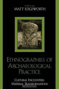 Ethnographies of Archaeological Practice
