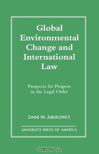 Global Environmental Change and International Law