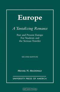 Europe, a Tantalizing Romance, Second Edition