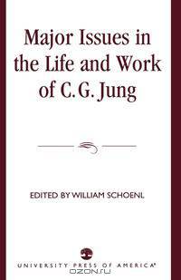 Major Issues in the Life and Work of C.G. Jung