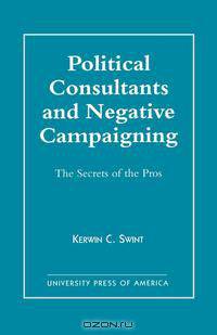 Political Consultants and Negative Campaigning