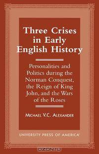 Three Crises in Early English History