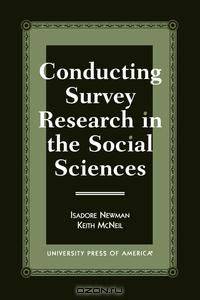 Conducting Survey Research in the Social Sciences