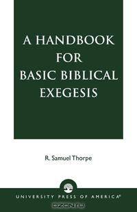 Handbook for Basic Biblical Exegesis