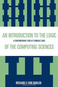Introduction to the Logic of the Computing Sciences