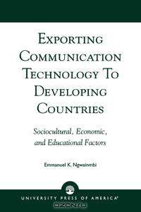 Exporting Communication Technology to Developing Countries