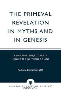 The Primeval Revelation in Myths and Genesis