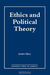 Ethics and Political Theory