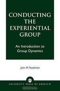 Conducting the Experiential Group