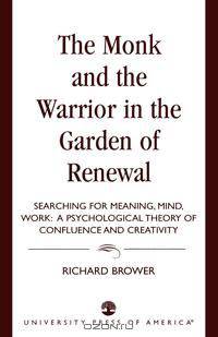 Monk and the Warrior in the Garden of Renewal
