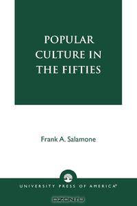 Popular Culture in the Fifties
