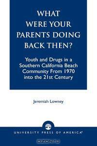 What Were Your Parents Doing Back Then?