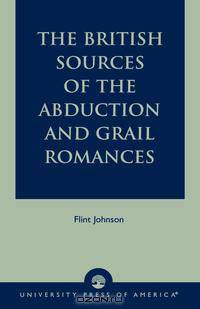 British Sources of the Abduction and Grail Romances