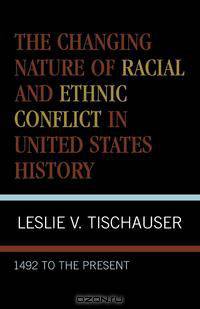 Changing Nature of Racial and Ethnic Conflict in United States History