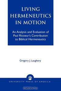 Living Hermeneutics in Motion