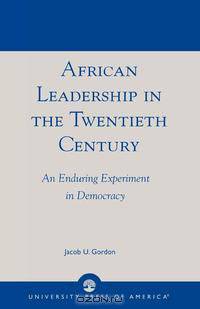 African Leadership in the Twentieth Century