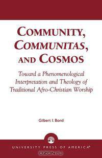 Community, Communitas, and Cosmos
