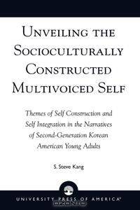 Unveiling the Socioculturally Constructed Multivoiced Self