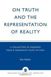 On Truth and the Representation of Reality