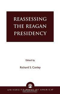 Reassessing the Reagan Presidency