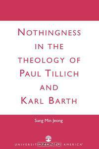 Nothingness in the Theology of Paul Tillich and Karl Barth