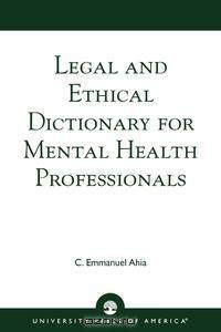 Legal and Ethical Dictionary for Mental Health Professionals