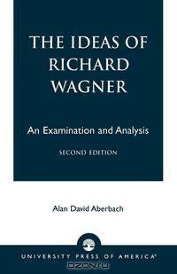 The Ideas of Richard Wagner