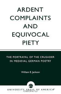 Ardent Complaints and Equivocal Piety