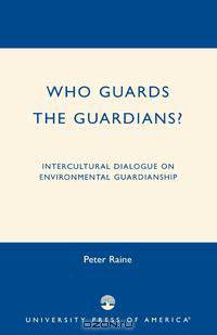 Who Guards the Guardians?