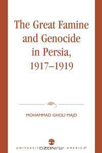Great Famine and Genocide in Persia, 1917-1919