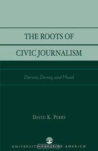 The Roots of Civic Journalism