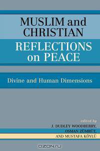 Muslim and Christian Reflections on Peace