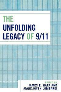 Unfolding Legacy of 9/11