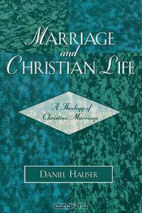Marriage and Christian Life