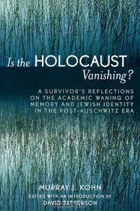 Is the Holocaust Vanishing?