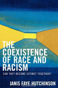 Coexistence of Race and Racism