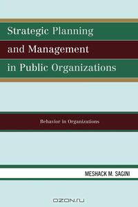 Strategic Planning and Management in Public Organizations
