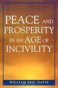 Peace and Prosperity in an Age of Incivility
