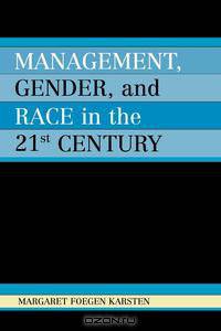 Management, Gender, and Race in the 21st Century