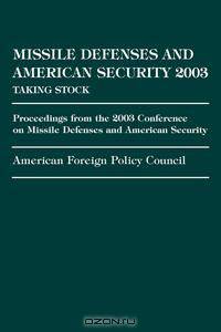 Missile Defense and American Security 2003