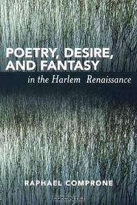Poetry, Desire, and Fantasy in the Harlem Renaissance