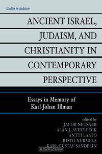 Ancient Israel, Judaism, and Christianity in Contemporary Perspective