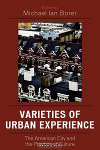 Varieties of Urban Experience