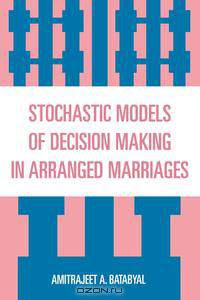 Stochastic Models of Decision Making in Arranged Marriages