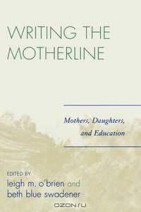 Writing the Motherline