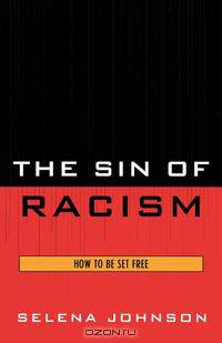The Sin of Racism