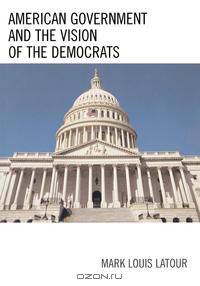American Government and the Vision of the Democrats