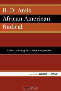 B.D. Amis, African American Radical