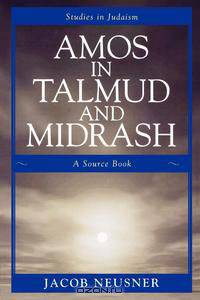 Amos in Talmud and Midrash