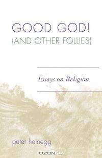 Good God! (and Other Follies)
